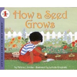 How a Seed Grows by Helene J. Jordan